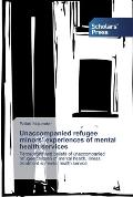 Unaccompanied refugee minors' experiences of mental health services