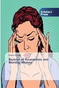 Burnout of Housewives and Working Women