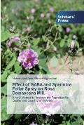Effect of GABA and Spermine Foliar Spray on Rosa Damascena Mill.