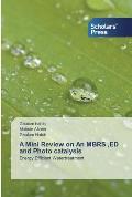 A Mini Review on An MBRS, ED and Photo catalysis