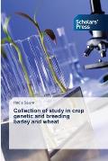 Collection of study in crop genetic and breeding barley and wheat