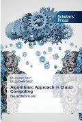 Algorithmic Approach in Cloud Computing