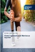 Knee Ligament and Meniscus Injuries