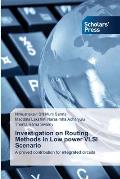 Investigation on Routing Methods in Low power VLSI Scenario