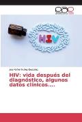 HIV: vida despu?s del diagn?stico, algunos datos cl?nicos....