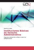 Instituciones B?sicas de Derecho Administrativo
