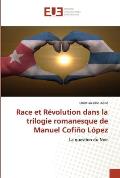 Race et R?volution dans la trilogie romanesque de Manuel Cofi?o L?pez