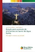 Estudo para controle de enchentes no Bairro de ?gua Santa