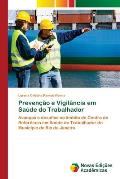 Preven??o e Vigil?ncia em Sa?de do Trabalhador