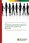 O Desenvolvimento Cognitivo e Moral dos autores de Bullying