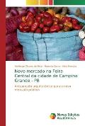 Novo mercado na Feira Central da cidade de Campina Grande - PB