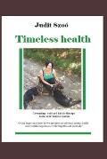 Timeless health: A summary of my personal experiences with earthing, patching, cold therapy, and training.