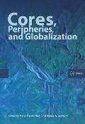 Cores, Peripheries, and Globalization