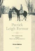 Patrick Leigh Fermor: Noble Encounters between Budapest and Transylvania