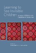 Learning to See Invisible Children: Inclusion of Children with Disabilities in Central Asia