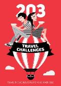 203 Travel Challenges Travel the World Explore Your Inner Self