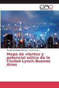 Mapa de vientos y potencial e?lico de la Ciudad Lynch-Buenos Aires
