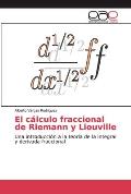 El c?lculo fraccional de Riemann y Liouville