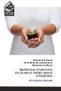 Modification of chemical structures of certain natural antioxidants
