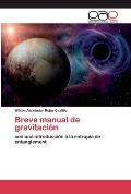 Breve manual de gravitaci?n