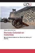 Per?odo Colonial en Colombia