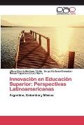 Innovaci?n en Educaci?n Superior: Perspectivas Latinoamericanas