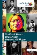 Trails of Tears Drowning Dreams of Hope