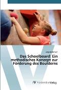Das Schoolboard: Ein methodisches Konzept zur F?rderung des Boulderns