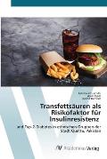 Transfetts?uren als Risikofaktor f?r Insulinresistenz