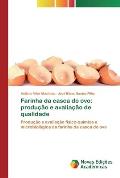 Farinha da casca do ovo: produ??o e avalia??o de qualidade