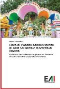 Libro di Yuddha Kanda: Esercito di Lord Sri Rama e l'Esercito di Ravana