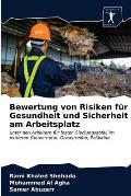 Bewertung von Risiken f?r Gesundheit und Sicherheit am Arbeitsplatz