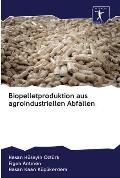 Biopelletproduktion aus agroindustriellen Abf?llen