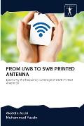 From Uwb to Swb Printed Antenna