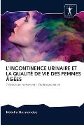 L'Incontinence Urinaire Et La Qualit? de Vie Des Femmes ?g?es