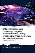 Rola bezpieczeństwa cybernetycznego w minimalizowaniu liczby przestępstw internetowych w okresie powojennym