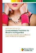 Criminalidade Feminina no Brasil e na Argentina