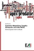 Dynamic Modelling Trophic Networks with Bio-PEPA