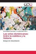 Las artes dominicanas: Entre la est?tica y la historia