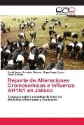 Reporte de Alteraciones Cromosomicas e Influenza AH1N1 en Jalisco