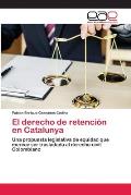El derecho de retenci?n en Catalunya