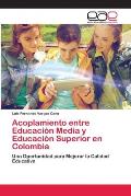 Acoplamiento entre Educaci?n Media y Educaci?n Superior en Colombia