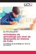 Actividades de aprendizaje por nivel de desempe?o en Historia de Cuba