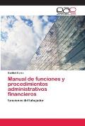 Manual de funciones y procedimientos administrativos financieros