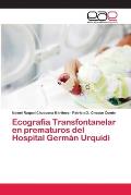 Ecografia Transfontanelar en prematuros del Hospital Germ?n Urquidi