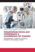 Hospitalizaciones por hidatidosis y candidiasis en Espa?a