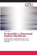 El Saxof?n y Raymond Gallois Montbrun