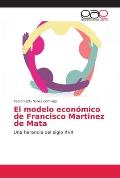 El modelo econ?mico de Francisco Martinez de Mata
