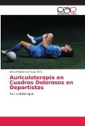 Auriculoterapia en Cuadros Dolorosos en Deportistas