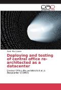 Deploying and testing of central office re-architected as a datacenter